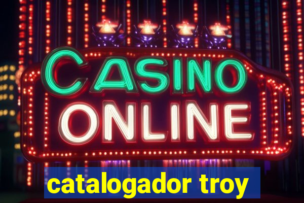 catalogador troy